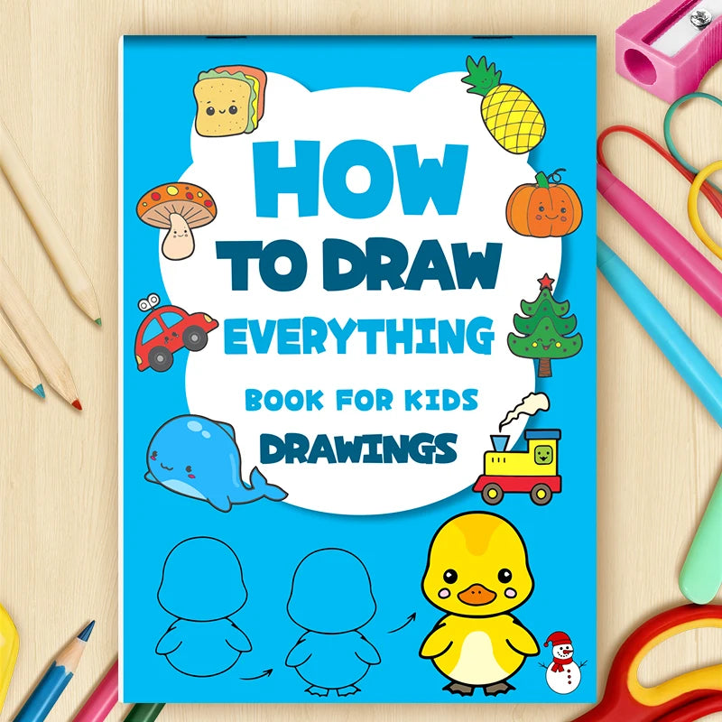 How To Draw Everything Book for Kids - Step-by-Step Drawing Tutorial with 300+ Illustrations, Learn To Sketch for 3-8 Years Old